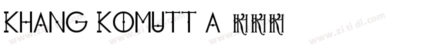 KhAng Komutt A字体转换